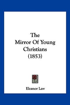 portada the mirror of young christians (1853) (en Inglés)