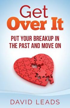 portada Get Over It: Put Your Breakup in the Past and Move On (en Inglés)