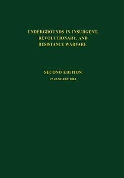 portada Undergrounds in Insurgent, Revolutionary and Resistance Warfare (en Inglés)