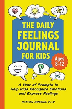 portada The Daily Feelings Journal for Kids: A Year of Prompts to Help Kids Recognize Emotions and Express Feelings (in English)