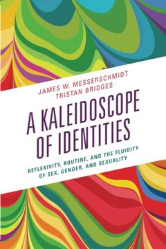 portada A Kaleidoscope of Identities: Reflexivity, Routine, and the Fluidity of Sex, Gender, and Sexuality (en Inglés)