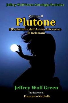 portada Plutone Volume II: L'Evoluzione dell'Anima Attraverso le Relazioni (en Italiano)
