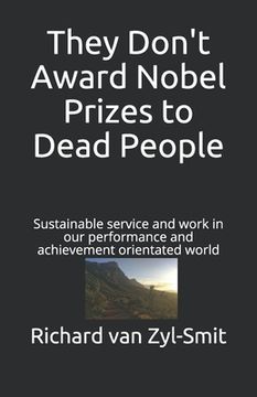 portada They Don't Award Nobel Prizes to Dead People (en Inglés)
