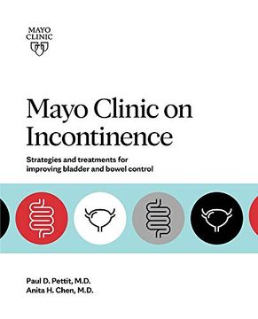 portada Mayo Clinic on Incontinence: Strategies and Treatments for Improving Bowel and Bladder Control (en Inglés)