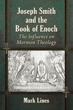 portada Joseph Smith and the Book of Enoch: The Influence on Mormon Theology (en Inglés)