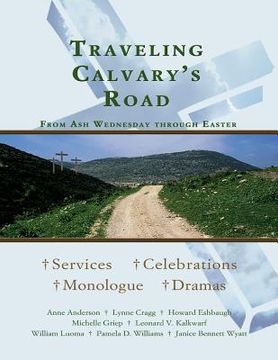 portada traveling calvary's road: from ash wednesday through easter (en Inglés)