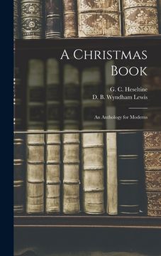 portada A Christmas Book: An Anthology for Moderns (en Inglés)