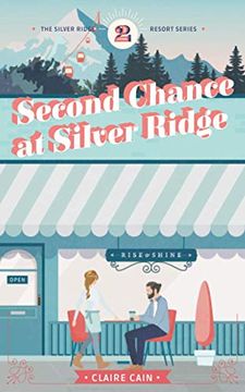portada Second Chance at Silver Ridge: A Sweet Small Town Romance: 2 (Silver Ridge Resort Series) 