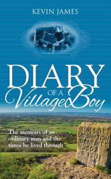 portada Diary of a Village Boy: The memoirs of an ordinary man and the times he lived through (in English)