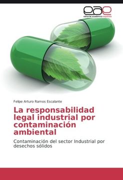 portada La responsabilidad legal industrial por contaminación ambiental: Contaminación del sector Industrial por desechos sólidos