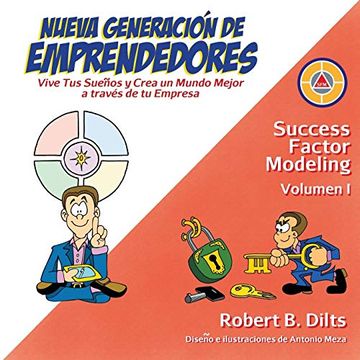 portada Nueva Generación de Emprendedores: Vive tus Sueños y Crea un Mundo Mejor a Través de tu Empresa (Success Factor Modeling) (in Spanish)