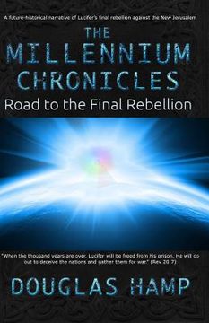 portada The Millennium Chronicles: Road to the Final Rebellion (en Inglés)