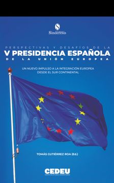 portada Perspectivas y Desafios de la v Presidencia Española de la u