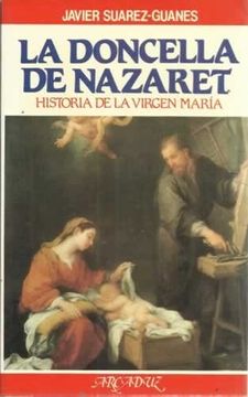 portada La Doncella de Nazaret: Historia de la Virgen Maria (4ª Ed. )
