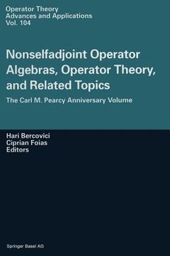 portada Nonselfadjoint Operator Algebras, Operator Theory, and Related Topics: The Carl M. Pearcy Anniversary Volume (en Inglés)