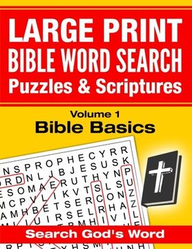 portada LARGE PRINT - Bible Word Search Puzzles with Scriptures, Volume 1: Bible Basics: Search God's Word (LARGE PRINT - Bible Word Search Puzzles and Scriptures)