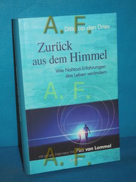 portada Zurück aus dem Himmel: Wie Nahtod-Erfahrungen das Leben Verändern Ditta op den Dries. Mit Einem Interview mit Piet van Lommel (in German)
