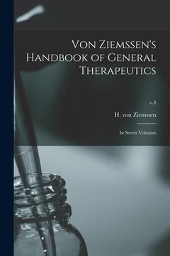 portada Von Ziemssen's Handbook of General Therapeutics: in Seven Volumes; v.4 (en Inglés)