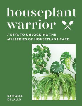 portada Houseplant Warrior: 7 Keys to Unlocking the Mysteries of Houseplant Care (en Inglés)