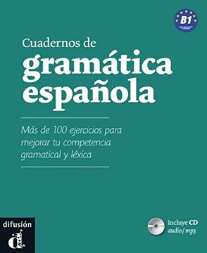 Libro Cuadernos de Gramática Española b1 + cd Audio mp3 (Ele - Texto  Español), Pilar Seijas Chao; Bibiana Tonnelier; Sergio Troitiño Chinarro,  ISBN 9788484434764. Comprar en Buscalibre