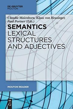 portada Semantics - Lexical Structures and Adjectives: 200 (Handbooks to Semantics) 