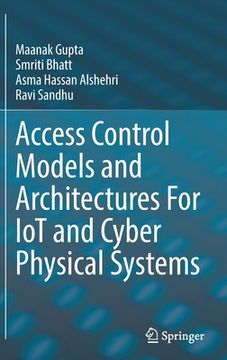 portada Access Control Models and Architectures for Iot and Cyber Physical Systems (in English)
