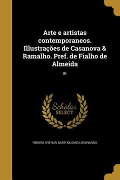 portada Arte e artistas contemporaneos. Illustrações de Casanova & Ramalho. Pref. de Fialho de Almeida; 01 (en Portugués)