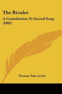 portada the rivulet: a contribution to sacred song (1883) (en Inglés)