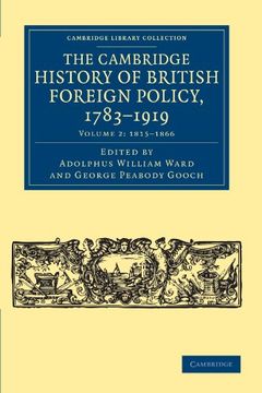portada The Cambridge History of British Foreign Policy, 1783–1919 3 Volume Set: The Cambridge History of British Foreign Policy, 1783-1919 - Volume 2. - British and Irish History, 19Th Century) (en Inglés)