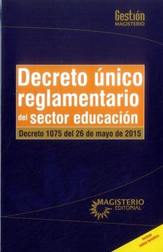 Libro DECRETO UNICO REGLAMENTARIO DEL SECTOR EDUCACION De SIN ...