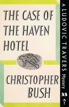 portada The Case of the Haven Hotel: A Ludovic Travers Mystery (en Inglés)