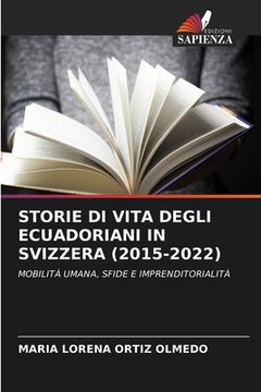 portada Storie Di Vita Degli Ecuadoriani in Svizzera (2015-2022) (en Italiano)