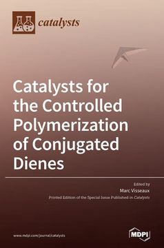portada Catalysts for the Controlled Polymerization of Conjugated Dienes (en Inglés)