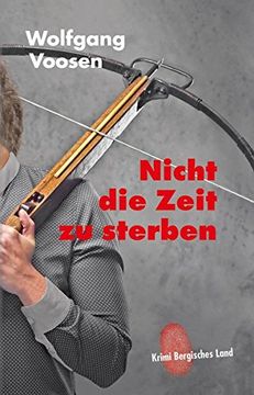 portada Nicht die Zeit zu Sterben (Krimi Bergisches Land) (in German)