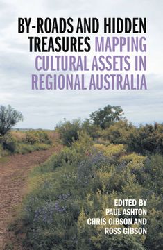 portada By-Roads and Hidden Treasures: Mapping Cultural Assets in Regional Australia (en Inglés)