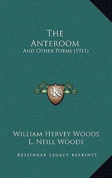 portada the anteroom: and other poems (1911)