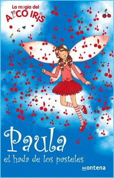 portada Paula, el hada de los pasteles (La magia del arcoiris 15) La magia del (in Spanish)