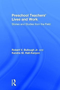 portada Preschool Teachers’ Lives and Work: Stories and Studies from the Field