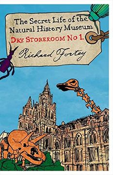 portada Dry Store Room no. 1: The Secret Life of the Natural History Museum (in English)
