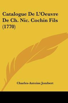 portada catalogue de l'oeuvre de ch. nic. cochin fils (1770) (en Inglés)