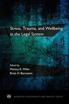 portada Stress, Trauma, and Wellbeing in the Legal System (American Psychology-Law Society) (American Psychology-Law Society Series) (in English)