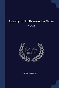portada Library of St. Francis de Sales; Volume 1 (en Inglés)
