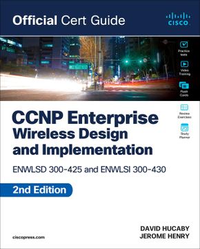 portada Ccnp Enterprise Wireless Design Enwlsd 300-425 and Implementation Enwlsi 300-430 Official Cert Guide (en Inglés)