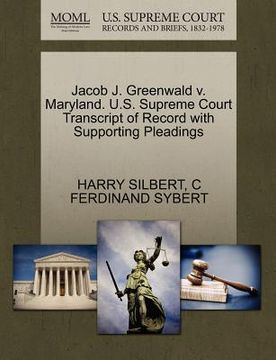 portada jacob j. greenwald v. maryland. u.s. supreme court transcript of record with supporting pleadings (en Inglés)