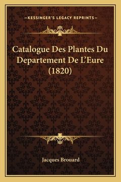 portada Catalogue Des Plantes Du Departement De L'Eure (1820) (in French)