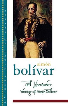 portada El Libertador: Writings of Simon Bolivar (en Inglés)