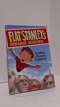 portada The Mount Rushmore Calamity (Flat Stanley's Worldwide Adventures, no. 1) (en Inglés)