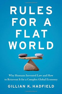 portada Rules for a Flat World: Why Humans Invented Law and How to Reinvent It for a Complex Global Economy (in English)