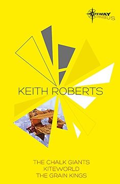 portada Keith Roberts sf Gateway Omnibus: The Chalk Giants, Kiteworld, the Grain Kings (sf Gateway Omnibuses) (en Inglés)