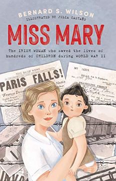portada Miss Mary: The Irish Woman who Saved the Lives of Hundreds of Children During World war ii 